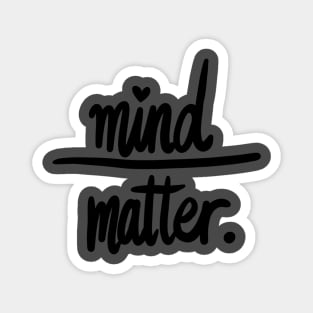 Mind over Matter Magnet