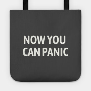 Now You Can Panic Tote