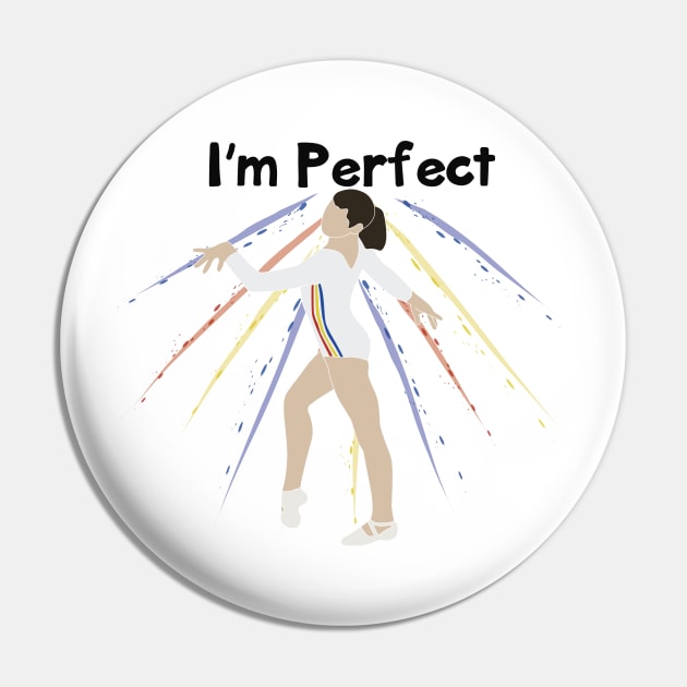 I'M PERFECT Pin by Flipflytumble