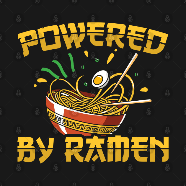 Powered By Ramen Japanese Noodle Soup Gift by Streetwear KKS