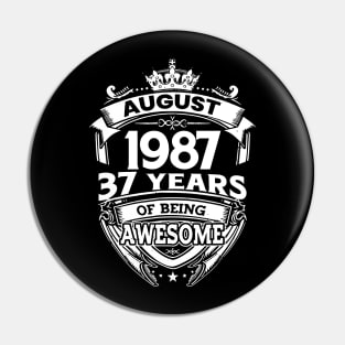 August 1987 37 Years Of Being Awesome 37th Birthday Pin