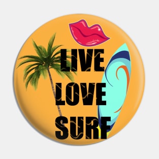 Live Love Surf Pin