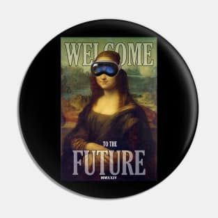 WELCOME TO THE FUTURE Pin