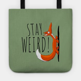 Stay Weird! Weirdo Casual Selfconfident Fox Tote