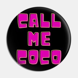 Call Me Coco champion Pin