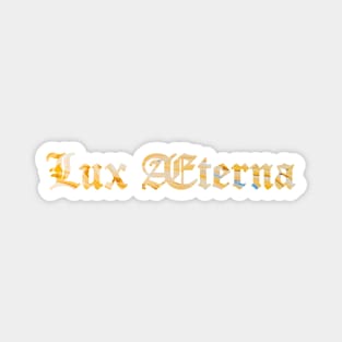 Lux Æterna - Lux Aeterna - Eternal Light Magnet