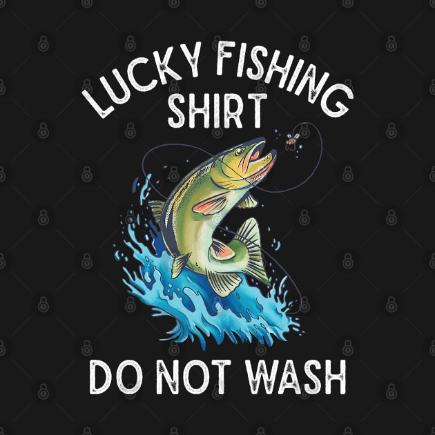 Lucky Fishing Shirt Do Not Wash Fisherman by OnepixArt