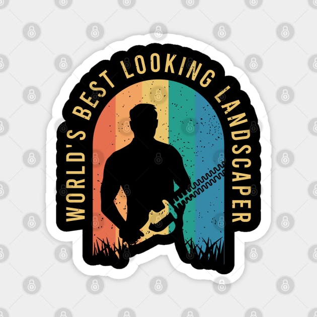 Funny Landscaper Clothing For A Lover Of Landscaping Magnet by AlleyField