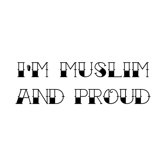i'm muslim and proud by Hason3Clothing