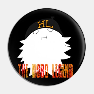 The Hobo Legend Chibi 1 Pin