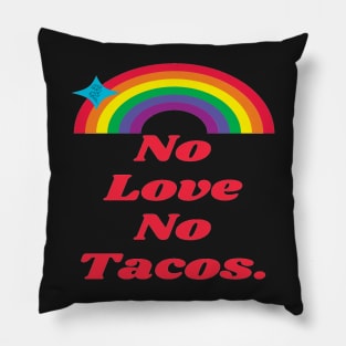 No love No tacos La Carreta Iowa Food Pillow