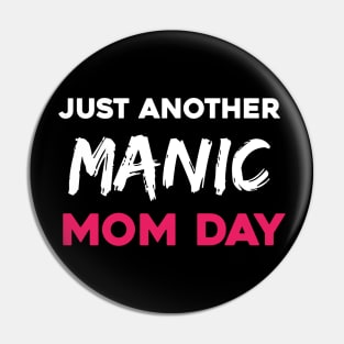 Just another manic mom day Pin