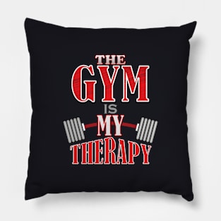 The Gym is My Therapy Pillow