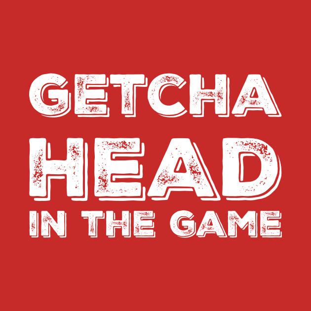 Getcha head in the game! by alliejoy224
