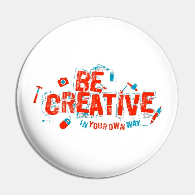 Be Creative Pin by Mercado Graphic Design