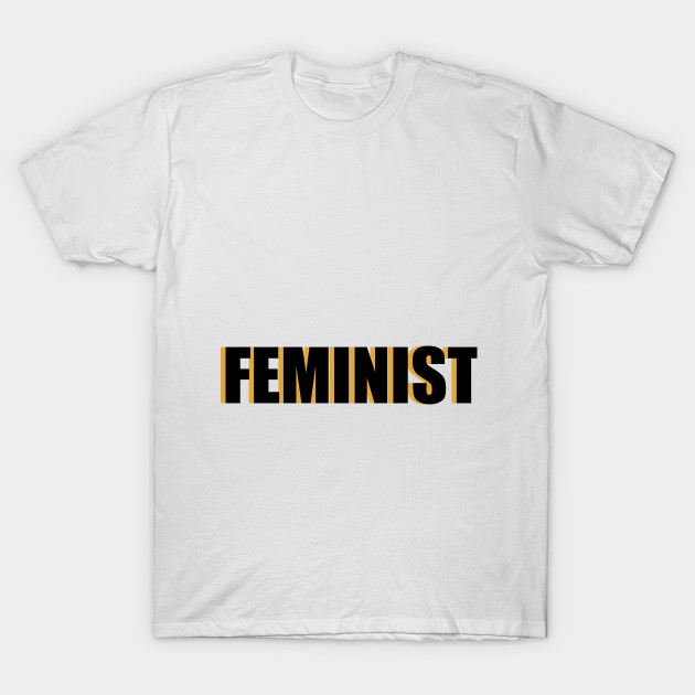 FEMINIST (orange-ish yellow) - Feminism - T-Shirt | TeePublic