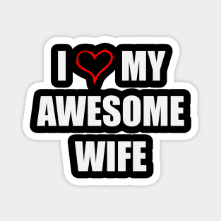 I Love My Awesome Wife 2 Magnet