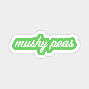 Mushy Peas Magnet