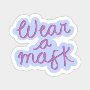 Wear a Mask! Magnet