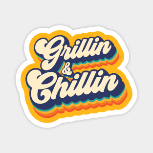 Grillin & Chillin Magnet