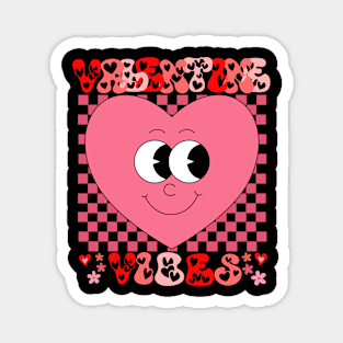 Valentine vibes for my girlfriend Magnet