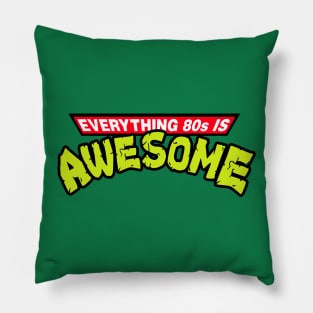 Everything 80s is awesome Pillow