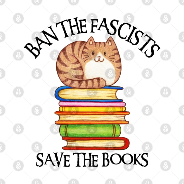 Ban The Fascists Save The Books by Xtian Dela ✅