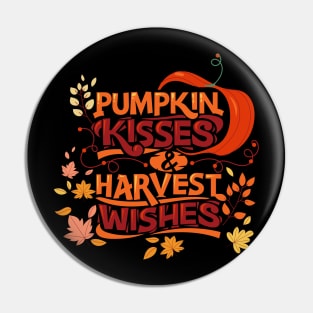 Pumpkin Kisses and Harvest Wishes Fall Quote Pumpkin Patch Thanksgiving Gift Autumn Lover Pin
