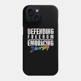 Defending Freedom, Embracing Diversity - LGBTQIAP+ Military Phone Case