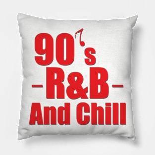 90s R&B and Chill Pillow