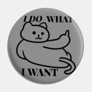 I do what i want funny shirt Pin