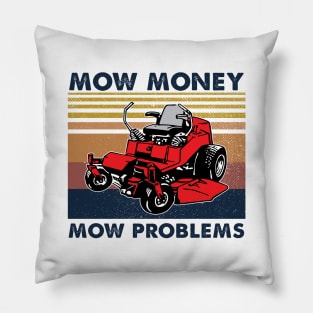 Lawn Mower Mow Money Mow Problems Vintage Shirt Pillow