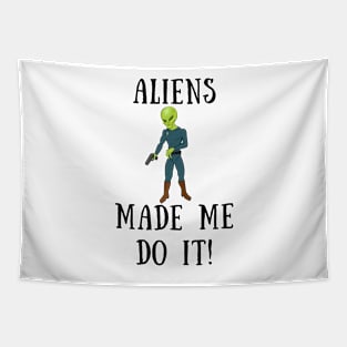Aliens made me do it Tapestry