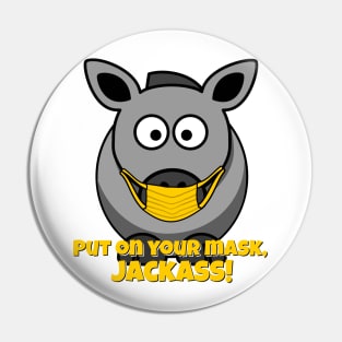 Put on Your Mask, Jackass! Pin