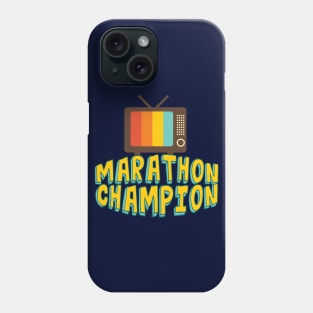 TV Marathon Champion Phone Case