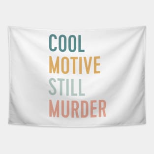 cool motive still murder Tapestry