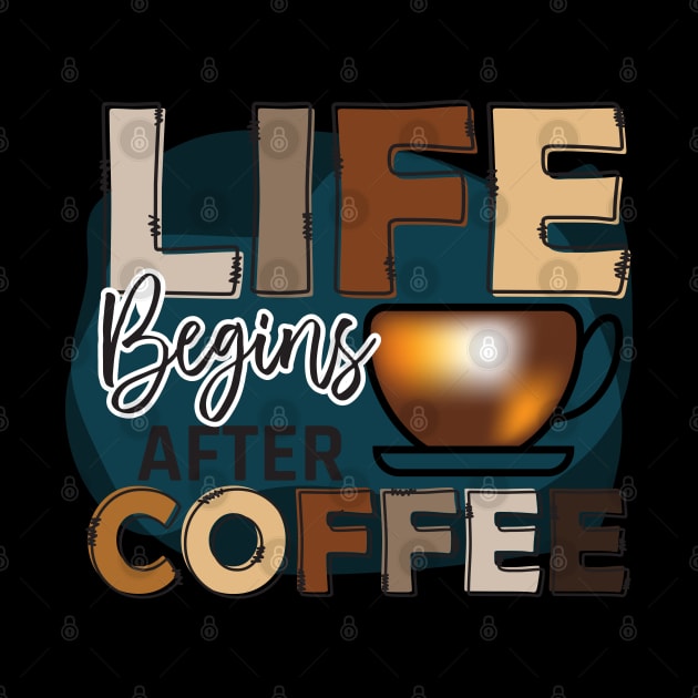 life begins after coffee by busines_night