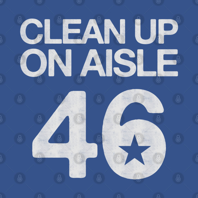 Disover Clean Up On Aisle 46 - Anti Biden - Impeach Biden - T-Shirt