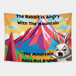 The Rabbit is Angry With The Mountain, The Mountain Does Not Know - Anime Tapestry