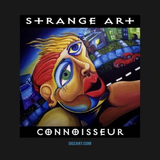 Strange Art Connoiseur T-Shirt