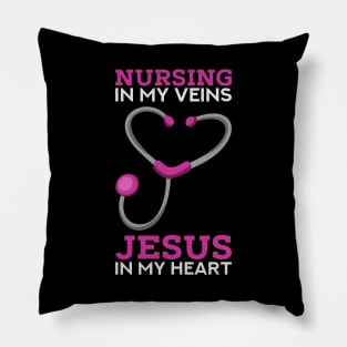 Nursing in my veins - Jesus in my heart - Cute Christian Nurse Gifts Pillow