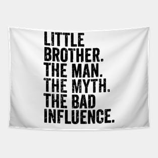 little brother the man the myth the bad influnce Tapestry