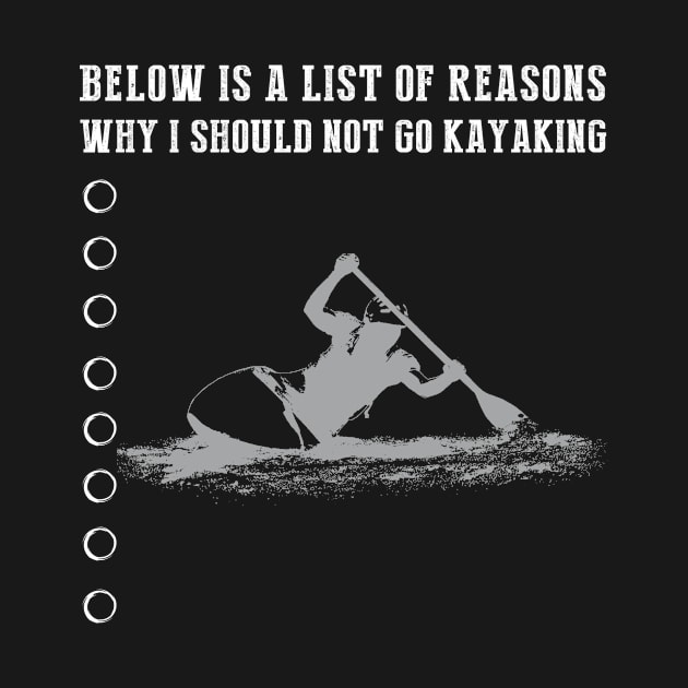 Kayaking Excuses Unveiled T-Shirt by MKGift