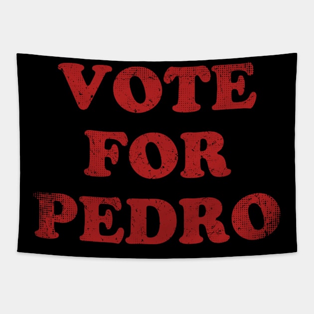 Vote For Pedro Tapestry by trev4000