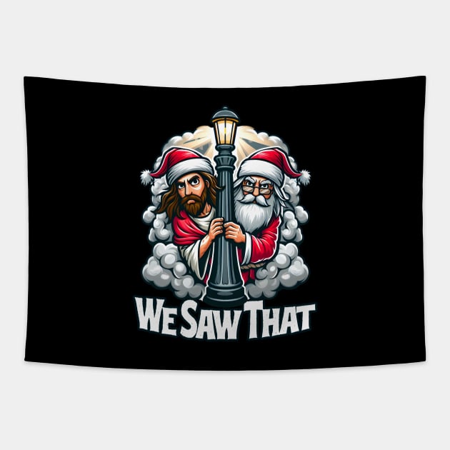 We Saw That - Jesus and Santa saw that Tapestry by SergioCoelho_Arts