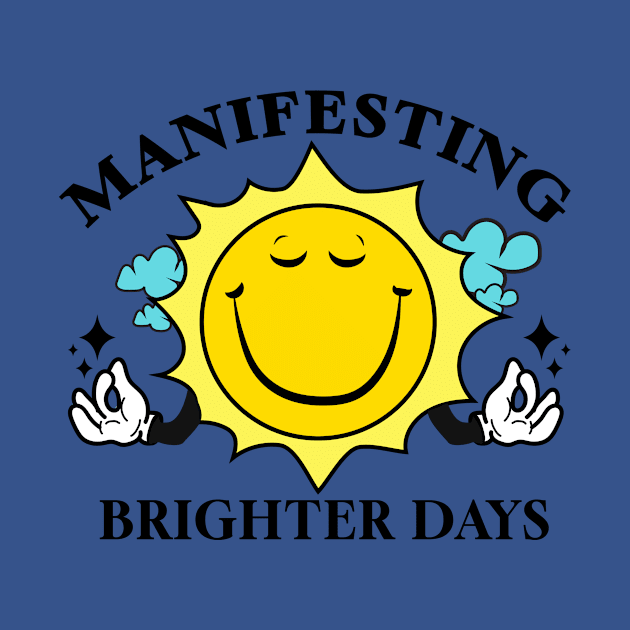 Manifesting Brighter Days by theramashley