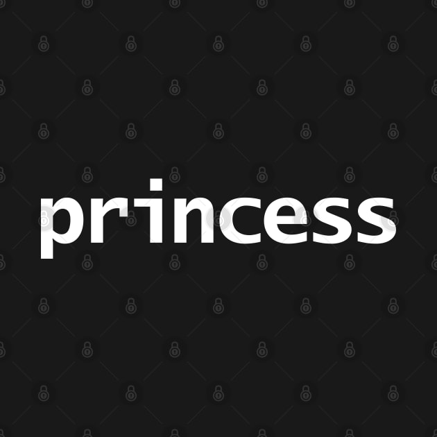 Princess Minimal Typography White Text by ellenhenryart