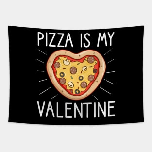 Pizza Is My Valentine Funny Valentines Day Gifts Boys Kids Tapestry