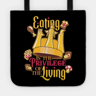 Eating is a Priviledge Tote