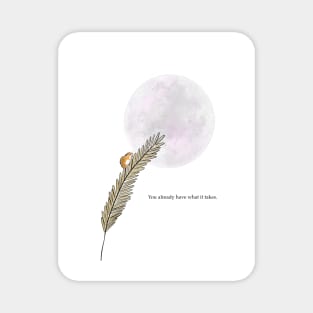 You have what it takes, spirt animal, harvest mouse Magnet